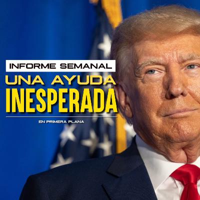 Trump recibe ayuda de los demócratas para 2024 | ¿El sector automotriz USA correrá peligro de quebrar? | INFORME SEMANAL