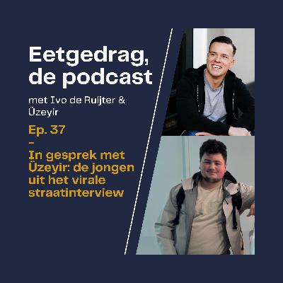 37. In gesprek met Üzeyir: de jongen uit het virale straatinterview
