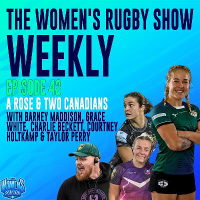 Episode 42: A Rose & Two Canadians
