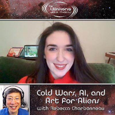 Cold Wars, AI, and Art for Aliens with Rebecca Charbonneau