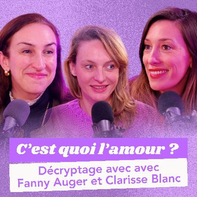 C'EST QUOI L'AMOUR ? Dating : il est temps de faire une pause ! Avec Fanny Auger et Clarisse Blanc C'EST QUOI L'AMOUR ? Dating : il est temps de faire une pause ! Avec Fanny Auger et Clarisse Blanc