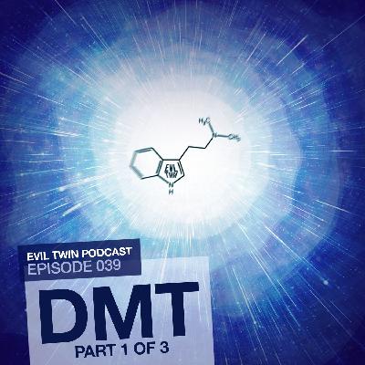 Episode 039 : DMT with Dr. Rick Strassman