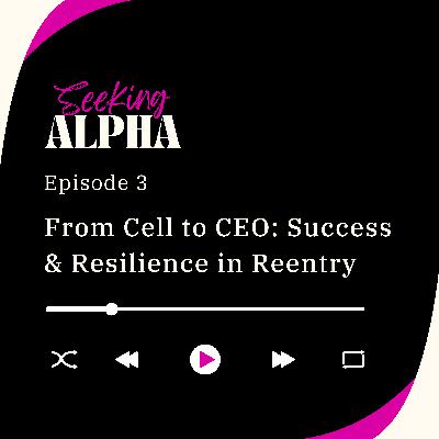 From Cell to CEO: Success & Resilience in Reentry