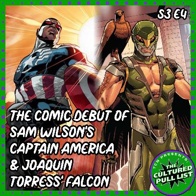 The Comic Debut of SAM WILSON'S CAPTAIN AMERICA & JOAQUIN TORRESS' FALCON | S3 E4