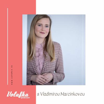 Vladimíra Marcinková:Nie všetko, čo sa nám teraz zdá nemenné, musí nemenné zostať. Vladimíra Marcinková:Nie všetko, čo sa nám teraz zdá nemenné, musí nemenné zostať.