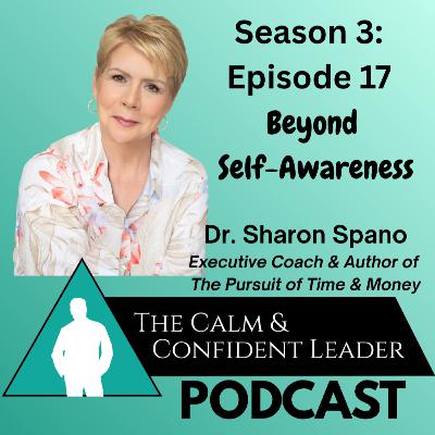 S3-Episode 17- Beyond Self-Awareness - Dr Sharon Spano