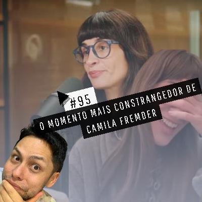 O MOMENTO MAIS CONSTRANGEDOR DE CAMILA FREMDER NO VÊNUS PODCAST ERRADO