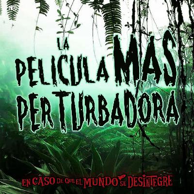 S27 Ep6192: La Película Más Perturbadora