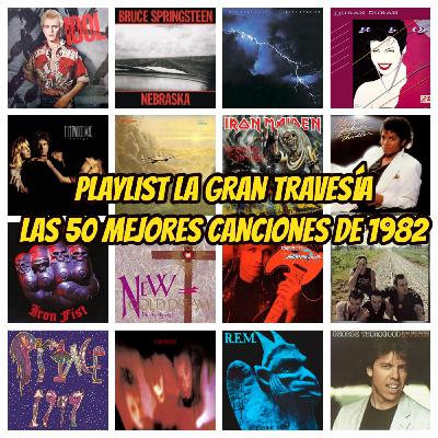 Playlist. Los 50 mejores temas de 1982 en La Gran Travesía.