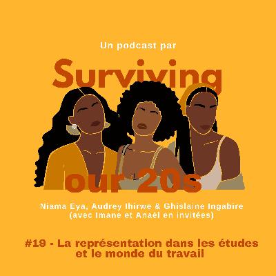 #19 - La représentation dans les études et le monde du travail (ft. Imane et Anaèl)