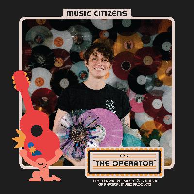 Music Citizens Episode 2: The Operator