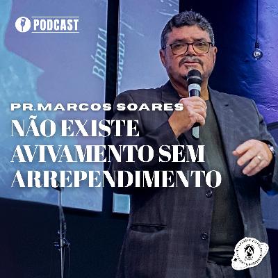 NÃO EXISTE AVIVAMENTO SEM ARREPENDIMENTO | PR. MARCOS SOARES | 16/10/2025 | MBBETEL