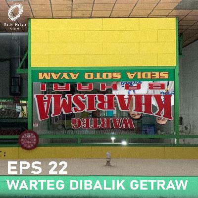 Eps 22 - Warteg di balik Getraw