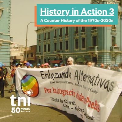 S5 Ep3: History in Action Part 3: 2000-2008  - A counter history by the Transnational Institute