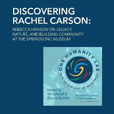 Discovering Rachel Carson: Rebecca Henson On Legacy, Nature, And Building Community At The Springsong Museum