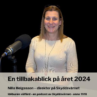 En tillbakablick på året 2024 med Nilla Helgesson – direktor på Skyddsvärnet