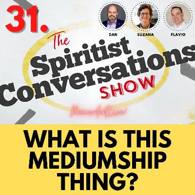 What Is This Mediumship Thing?