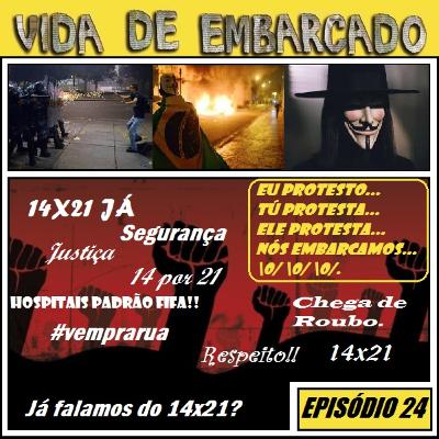Episódio 24 - Eu protesto, Tu protestas, Ele protesta, Nós Embarcamos... Episódio 24 - Eu protesto, Tu protestas, Ele protesta, Nós Embarcamos...