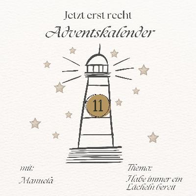 Adventskalender - Jetzt erst recht: 11. Dezember Adventskalender - Jetzt erst recht: 11. Dezember