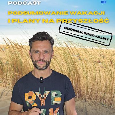 Odcinek 91_podsumowanie wakacji i plany na przyszłość Odcinek 91_podsumowanie wakacji i plany na przyszłość