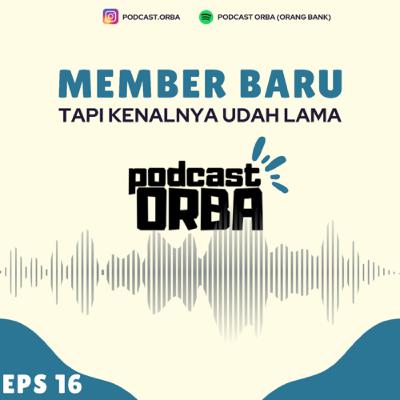 MEMBER BARU TAPI KENALNYA UDAH LAMA - EPS 16 MEMBER BARU TAPI KENALNYA UDAH LAMA - EPS 16