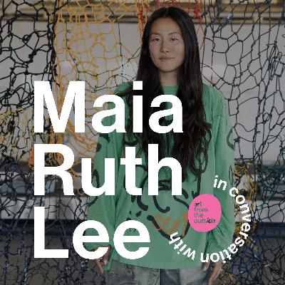 Artist Maia Ruth Lee Artist Maia Ruth Lee