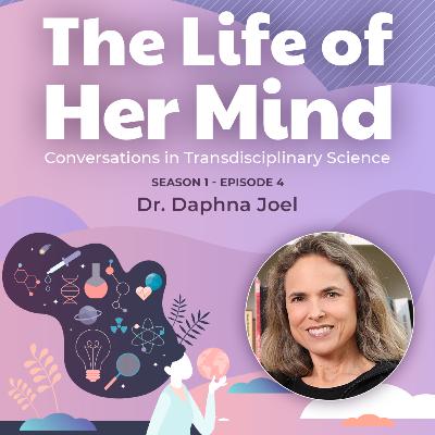 Neuroscience of Sex and Gender with Dr. Daphna Joel Neuroscience of Sex and Gender with Dr. Daphna Joel