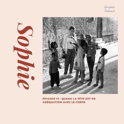Episode 13 : Sophie