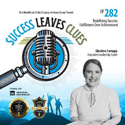 Success Leaves Clues: Ep282 with executive leadership coach Christine Farrugia