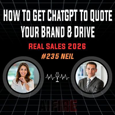 #235 Neil: How To Get ChatGPT To Quote Your Brand & Drive Real Sales 2026