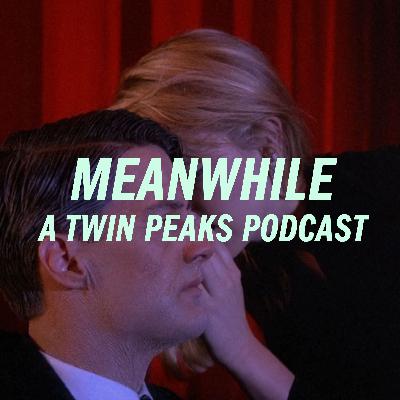 Twin Peaks: Episode 2 / Zen, or the Skill to Catch a Killer