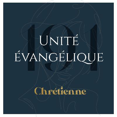 191. Un seul Corps, une seule foi: l’unité évangélique