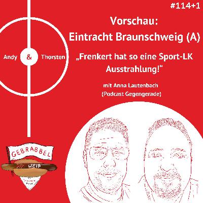 #114 +1: Vorschau: Eintracht Braunschweig (A) – „Frenkert hat so eine Sport-LK Ausstrahlung!“ mit Anna Lautenbach (Podcast Gegengerade)