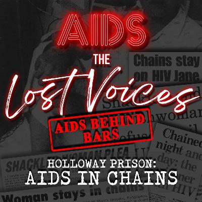 AIDS: The Lost Voices - AIDS in Chains