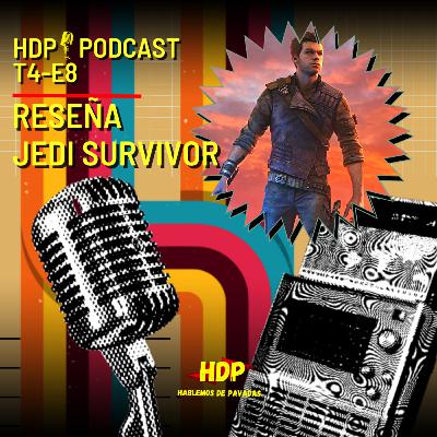 🎙HDP PODCAST-T4-E8- ANALISIS GAMER STAR WARS JEDI: SURVIVOR