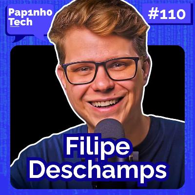 FILIPE DESCHAMPS - Papinho Tech #110
