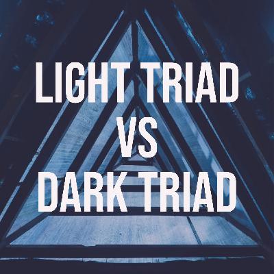 Light Triad vs Dark Triad (2020 Rerun)