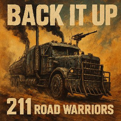 Back It Up| 211: Road Warriors