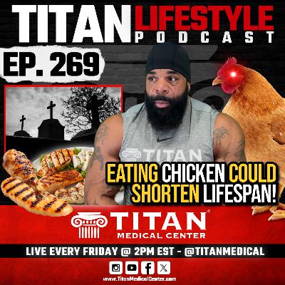 Titan Lifestyle 269 | Eating Chicken could Shorten Lifespan! - Fitness and Health Q&A Titan Lifestyle 269 | Eating Chicken could Shorten Lifespan! - Fitness and Health Q&A