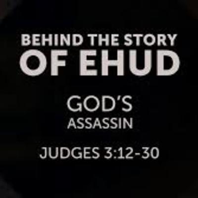 Judges Ch.3 v.23-31 Ehud Leads Israel to Victory