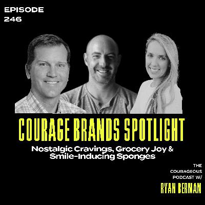 Courage Brands Spotlight – Nostalgic Cravings, Grocery Joy & Smile-Inducing Sponges