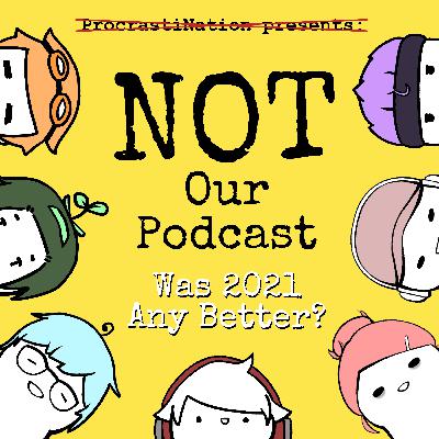 S02E25: Was 2021 Any Better?