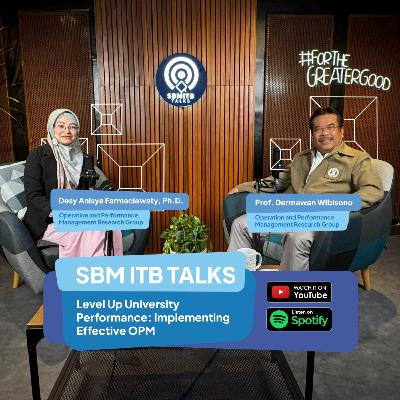 SBM ITB Talks: Level Up University Performance - Implementing Effective OPM SBM ITB Talks: Level Up University Performance - Implementing Effective OPM