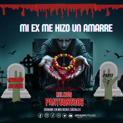 Mi ex me hizo un amarre pt2