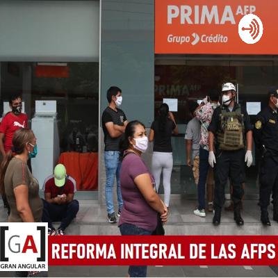 #Podcast Reforma Integral del Sistema Privado de Pensiones Perú