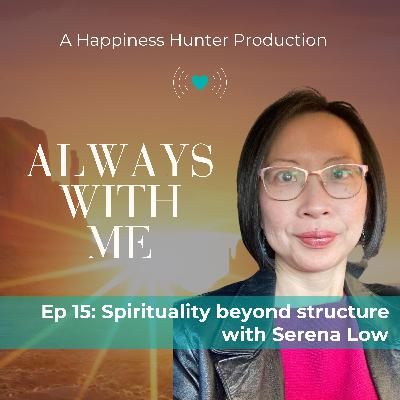 Spirituality beyond structure with Serena Low