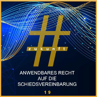 Episode 19 mit Thomas Pfeiffer und Ole Jensen | Das anwendbare Recht auf die Schiedsvereinbarung Episode 19 mit Thomas Pfeiffer und Ole Jensen | Das anwendbare Recht auf die Schiedsvereinbarung