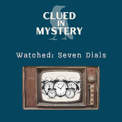 Watched: Seven Dials (Episode 1) Watched: Seven Dials (Episode 1)