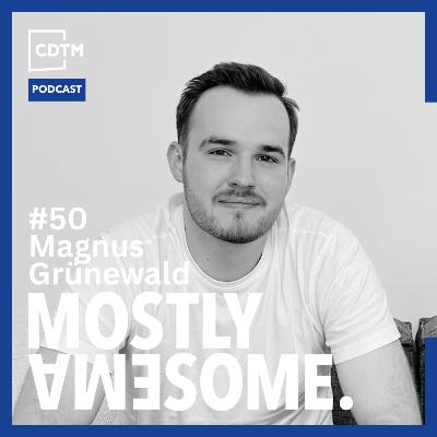 #50 Magnus Grünewald: On AI Sovereignty, Deep Tech Infrastructure and Building High-Performance Teams