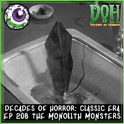 THE MONOLITH MONSTERS (1957) – Episode 208 – Decades of Horror: The Classic Era